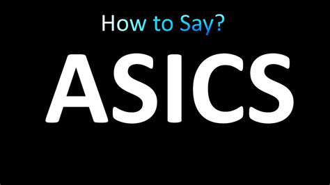 how to pronounce asics